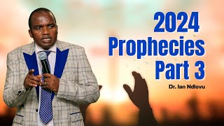 2024 Prophecies PART THREE  Dr Ian Ndlovu [upl. by Nayrda264]