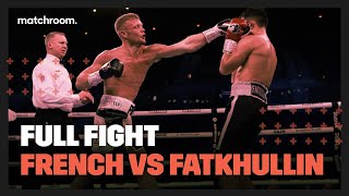 Full Fight Calum French vs Rustem Fatkhullin [upl. by Ycniuqed]