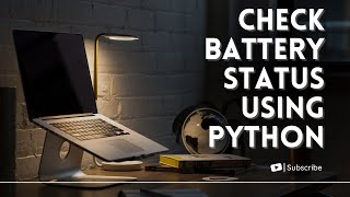 Day 194  Check Battery status using Python [upl. by Alyakcim]