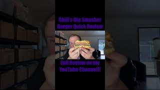 Chilis Big Smasher Burger Quick Review [upl. by Antone]