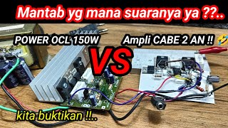 Test Pembuktian Amplifier OCL 150W VS Amplifier Cabe Cabean mini [upl. by Mendelson]