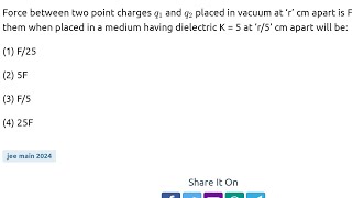 Force between two point charges q1and q2 placed in vacuum at ‘r’ cm apart is F Force [upl. by Ojadnama]