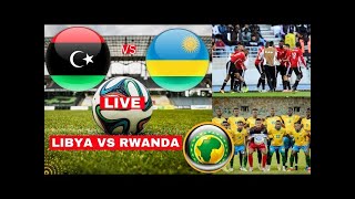 LIVE RWANDA VS LIBYA [upl. by Elaina682]