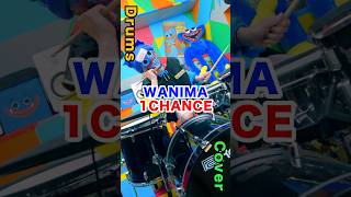 WANIMA  1CHANCE drumcover drums ドラム [upl. by Eniron]