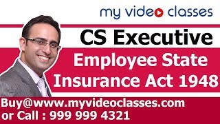 CS EXECUTIVE ILGL  Employee State Insurance Act 1948 Part 1 [upl. by Bixby]