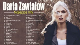 Daria Zawiałow Największe Przeboje 💖 Daria Zawiałow Najlepsze Hity 💖 Daria Zawiałow Najlepsza Muzyka [upl. by Kelsey795]