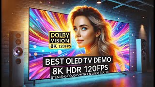 BEST OLED TV DEMO OF 2024  DOLBY VISION 8K HDR 120fps Stunning Colors Blonde Beautiful Girl [upl. by Shannen]