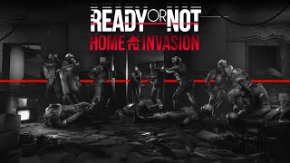 Ready or Not Home Invasion  Official Gameplay Trailer [upl. by Nauq]