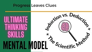 Thinking Skillfully Induction vs Deduction ULTIMATE tools from the Scientific Method amp Philosophy [upl. by Putnam845]