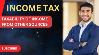 Taxability of Income from Other Sources [upl. by Nirihs]