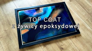 Żywica epoksydowajak prawidłowo zrobić top coat żywicą epoksydową NEKTAR TC30 EpoxyTaflan [upl. by Levison389]