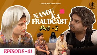 Aarey Colony का भूत  Nandu Ka Fraudcast Episode1  Part2  AamAdmi Rikshawala  Siddharth Sagar [upl. by Purse]