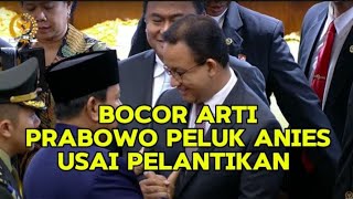 Arti Kode‼️Prabowo peluk Anies usai Pelantikan [upl. by Ahsyad]