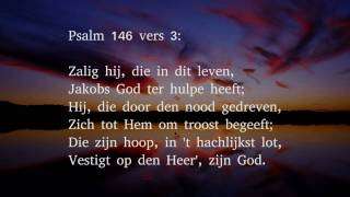 Psalm 146 vers 1 3 en 8  Prijs den Heer met blijde galmen [upl. by Korwin824]