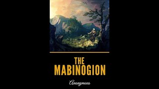 The Mabinogion by Anonymous  Audiobook [upl. by Herates]