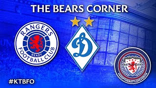 The Bears Corner  Rangers Vs Dynamo Kiev Post Match [upl. by Oinotla615]