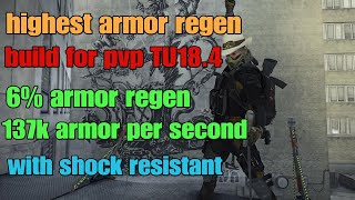 The division 2 the highest armor regen build for pvp TU184 with shock resistant with entertainment [upl. by Ikkir]