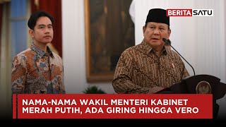 FULL Ini NamaNama Wakil Menteri Kabinet Merah Putih Ada Giring hingga Vero  Beritasatu [upl. by Ailaza]