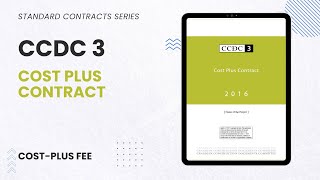 CCDC 3 Explained The Flexible Cost Plus Contract Every Construction Pro Should Know [upl. by Sally]