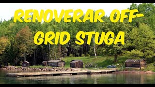 Renoverar min offgrid stuga jaktstuga [upl. by Htebiram602]