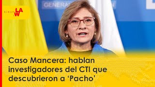 “La fiscal Mancera nos dijo que se la vamos a pagar con sangre” investigadores del CTI [upl. by Weiler554]