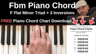 Fbm Piano Chord  F Flat Minor  Inversions Tutorial  FREE Chord Chart [upl. by Stella]