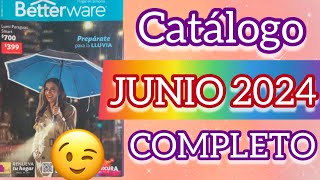 CATÁLOGO JUNIO 2024 COMPLETO Betterware 🌸 [upl. by Alsi]