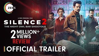 Silence 2 Official Trailer Review Manoj B Prachi D Parul  A ZEE5 Original Motivatskill [upl. by Trici]