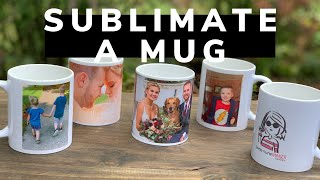 How to Sublimate a Mug  Sublimation for Beginners [upl. by Eecak598]