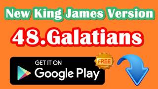 NKJV Audio Bible 48 Galatians NEW TESTAMENT New King James Version Bible [upl. by Nahij]