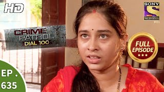 Crime Patrol Dial 100  क्राइम पेट्रोल  Ep 635  Full Episode  20th October 2017 [upl. by Aikit]