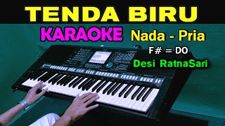 TENDA BIRU  Desi RatnaSari  KARAOKE Nada Pria [upl. by Garap]