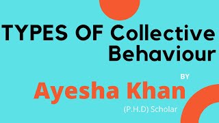 Types of Collective behavior By Ayesha Khan PHD Scholar [upl. by Rosemari]