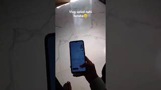 Vlog upload nahi ho raha☹️Harshal Baghel Vlogs❤️shorts [upl. by Enneirb740]