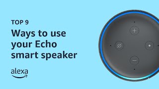 Top 9 ways to use your smart speakers with Alexa  Amazon Echo [upl. by Aitrop214]