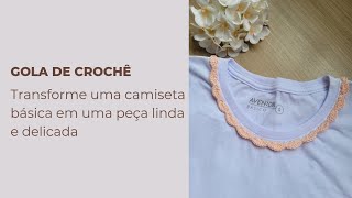 Transformando uma CAMISETA BÁSICA em uma peça linda e delicada COM CROCHÊ [upl. by Swords748]