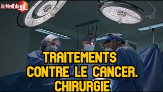 Traitements contre le cancer Chirurgie [upl. by Durkin]