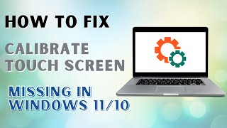 How to Fix Calibrate Touch Screen Missing in Windows 1110 [upl. by Suiddaht]