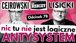 Nic tu nie jest logiczne  Cejrowski i Lisicki  Antysystem 78 z 2024619 [upl. by Alaet91]