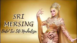 Sri Mersing  Dato Sri Siti Nurhaliza Lirik Video HD [upl. by Lalise]