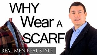 Why A Man Should Wear A Scarf  Function amp Fashion  Scarves Style amp Warmth Protection [upl. by Eirallam332]