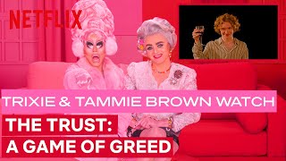 Drag Queens Trixie Mattel amp Tammie Brown React to The Trust A Game of Greed  Netflix [upl. by Elleinnad22]