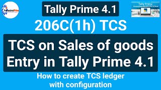 tcs entry in sales voucher in tally  206C TCS on sales of goods entry in tally prime 41 [upl. by Haliak]