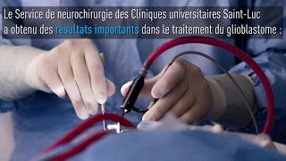 Neurochirurgie  un espoir dans le traitement du glioblastome [upl. by Lewak]