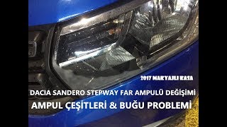 Dacia Sandero Stepway 2017 Far Ampulü Değişimi amp Ampul Çeşitleri amp Buğu Problemi [upl. by Loferski]