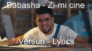 Babasha  Zimi cine  Versuri  Lyrics [upl. by Oihsoy798]