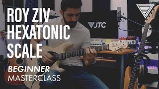 Roy Zivs Hexatonic Scale Masterclass Beginner  JTC Guitar [upl. by Mitchel]