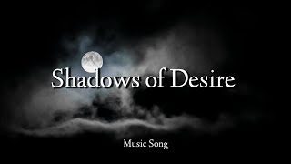 Shadows of Desire  Dream Ballad  Music Song [upl. by Ahsym333]