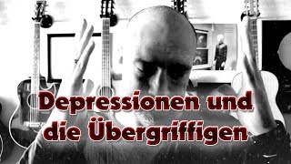 Depressionen und die Übergriffigen [upl. by Nickles255]