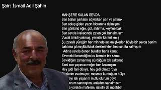 İSMAİL ADİL ŞAHİNMAHŞERE KALAN SEVDA ŞİİRİ [upl. by Teddy]